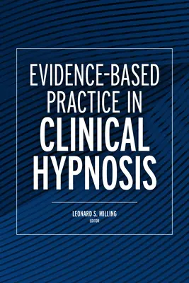 Practică bazată pe dovezi în hipnoza clinică - Evidence-Based Practice in Clinical Hypnosis