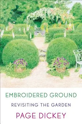 Pământ brodat: Revizitarea grădinii - Embroidered Ground: Revisiting the Garden