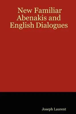 Noi dialoguri familiare abenakis și engleze - New Familiar Abenakis and English Dialogues