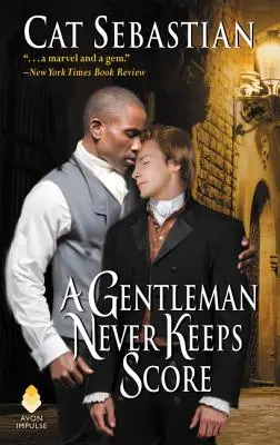Un gentleman nu ține niciodată scorul: Seducing the Sedgwicks - A Gentleman Never Keeps Score: Seducing the Sedgwicks