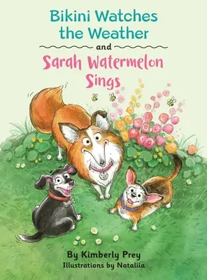 Bikini Watches the Weather și Sarah Watermelon Sings - Bikini Watches the Weather and Sarah Watermelon Sings