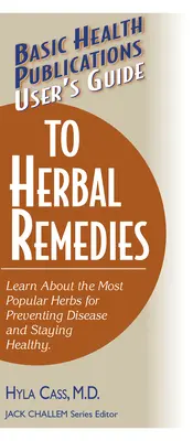 Ghidul utilizatorului pentru remedii pe bază de plante - User's Guide to Herbal Remedies