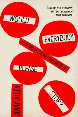 Vrea toată lumea să se oprească, vă rog? Reflecții despre viață și alte idei proaste - Would Everybody Please Stop?: Reflections on Life and Other Bad Ideas