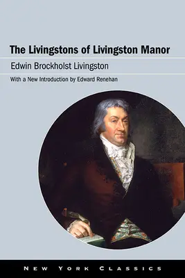 The Livingston of Livingston Manor - The Livingstons of Livingston Manor