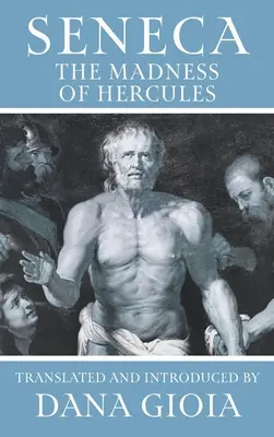Seneca: Nebunia lui Hercule - Seneca: The Madness of Hercules
