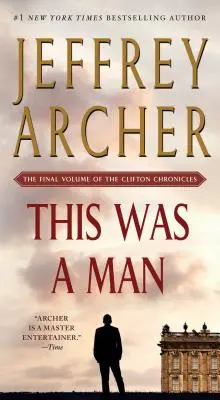 Acesta a fost un om: Volumul final al Cronicilor Clifton - This Was a Man: The Final Volume of the Clifton Chronicles