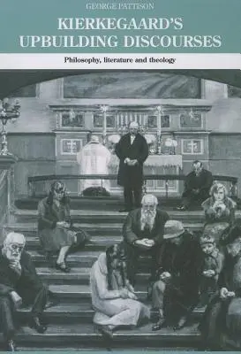 Discursurile edificatoare ale lui Kierkegaard: Filosofie, literatură și teologie - Kierkegaard's Upbuilding Discourses: Philosophy, Literature, and Theology