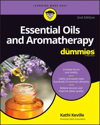 Uleiuri esențiale și aromaterapie pentru manechine - Essential Oils & Aromatherapy for Dummies