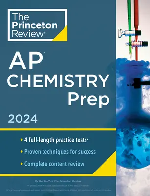Princeton Review AP Chemistry Prep, ediția 25: 4 teste practice + revizuire completă a conținutului + strategii și tehnici - Princeton Review AP Chemistry Prep, 25th Edition: 4 Practice Tests + Complete Content Review + Strategies & Techniques