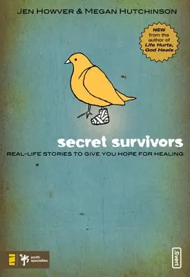 Supraviețuitori secreți: Povești din viața reală care să vă dea speranță pentru vindecare - Secret Survivors: Real-Life Stories to Give You Hope for Healing