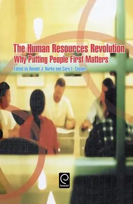 Revoluția resurselor umane: De ce este important să punem oamenii pe primul loc - The Human Resources Revolution: Why Putting People First Matters