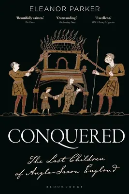 Cucerit: Ultimii copii ai Angliei anglo-saxone - Conquered: The Last Children of Anglo-Saxon England
