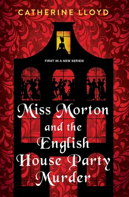 Domnișoara Morton și crima de la petrecerea casei engleze: Un fascinant mister victorian - Miss Morton and the English House Party Murder: A Riveting Victorian Mystery