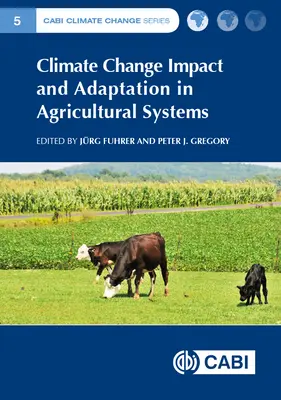 Impactul și adaptarea la schimbările climatice în sistemele agricole - Climate Change Impact and Adaptation in Agricultural Systems