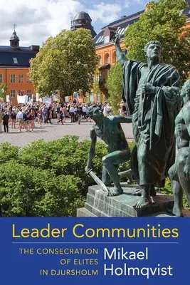 Comunități de lideri: Consacrarea elitelor în Djursholm - Leader Communities: The Consecration of Elites in Djursholm