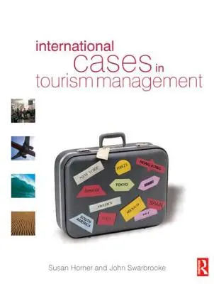 Cazuri internaționale în managementul turismului - International Cases in Tourism Management