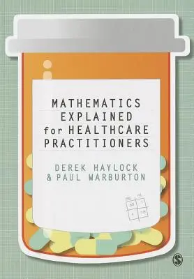 Explicarea matematicii pentru practicienii din domeniul sănătății - Mathematics Explained for Healthcare Practitioners