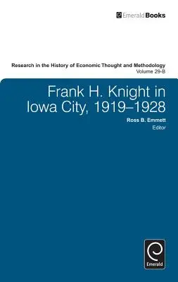 Frank H. Knight în Iowa City, 1919 - 1928 - Frank H. Knight in Iowa City, 1919 - 1928