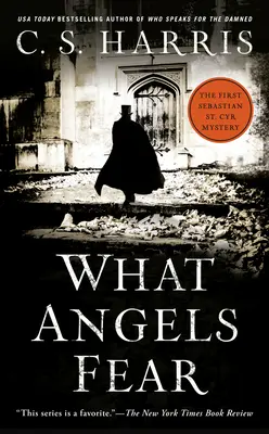 De ce se tem îngerii: Un mister Sebastian St. - What Angels Fear: A Sebastian St. Cyr Mystery