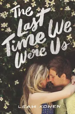 Ultima dată când am fost noi - The Last Time We Were Us