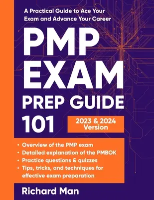 Ghidul de pregătire pentru examenul PMP 101: Un ghid practic pentru a trece cu brio examenul și a avansa în carieră - PMP Exam Prep Guide 101: A Practical Guide to Ace Your Exam and Advance Your Career