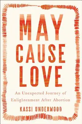 Poate cauza dragoste: A Memoir - May Cause Love: A Memoir