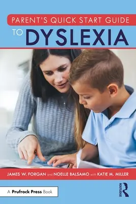 Ghidul de pornire rapidă al părintelui pentru dislexie - Parent's Quick Start Guide to Dyslexia