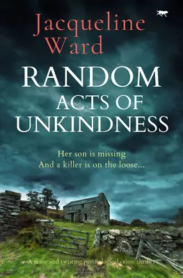 Random Acts of Unkindness - Un thriller polițist psihologic tensionat și întortocheat - Random Acts of Unkindness - A tense and twisting psychological crime thriller