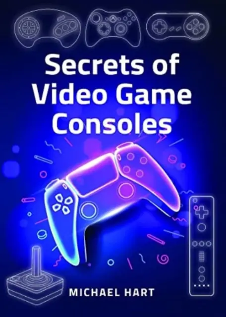 Secretele consolelor de jocuri video - Secrets of Video Game Consoles