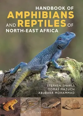 Manual de amfibieni și reptile din Africa de Nord-Est - Handbook of Amphibians and Reptiles of North-East Africa