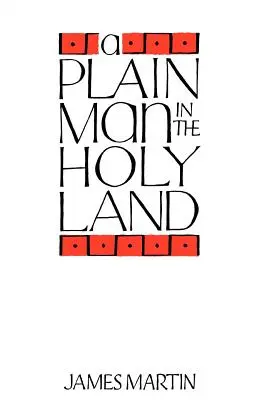 Un om simplu în Țara Sfântă - A Plain Man in the Holy Land