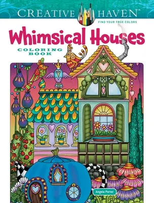 Carte de colorat Creative Haven Whimsical Houses - Creative Haven Whimsical Houses Coloring Book