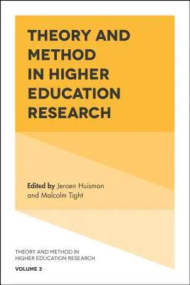 Teorie și metodă în cercetarea din învățământul superior - Theory and Method in Higher Education Research