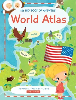 Marea mea carte de răspunsuri Atlasul lumii - My Big Book of Answers World Atlas