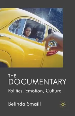 Documentarul: Politică, emoție, cultură - The Documentary: Politics, Emotion, Culture