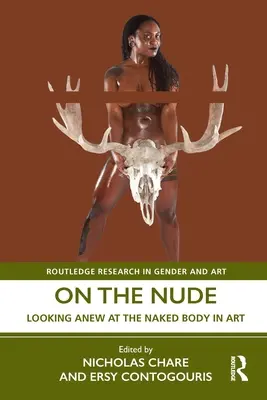 Despre nud: O nouă privire asupra corpului gol în artă - On the Nude: Looking Anew at the Naked Body in Art