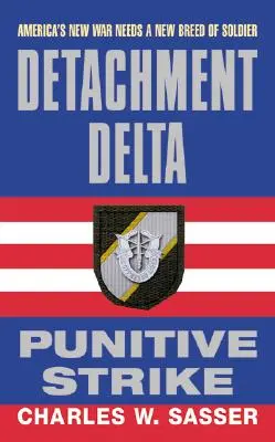 Detașamentul Delta: Lovitura Punitivă - Detachment Delta: Punitive Strike