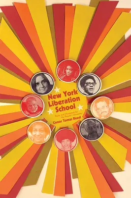 Școala de Eliberare din New York: Studiu și mișcare pentru Universitatea Poporului - New York Liberation School: Study and Movement for the People's University