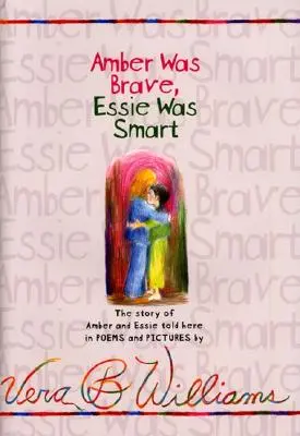 Amber a fost curajoasă, Essie a fost deșteaptă - Amber Was Brave, Essie Was Smart