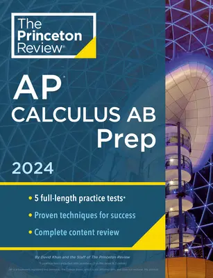 Princeton Review AP Calculus AB Prep, 10th Edition: 5 teste practice + revizuire completă a conținutului + strategii și tehnici - Princeton Review AP Calculus AB Prep, 10th Edition: 5 Practice Tests + Complete Content Review + Strategies & Techniques