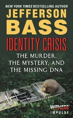 Criza identității - Crima, misterul și ADN-ul dispărut - Identity Crisis - The Murder, the Mystery, and the Missing DNA