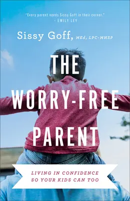 Părinte fără griji - Worry-Free Parent