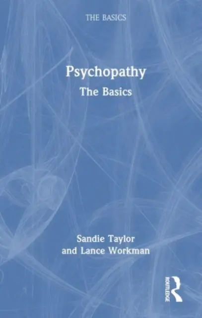 Psihopatia: Noțiuni de bază - Psychopathy: The Basics