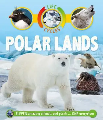 Cicluri de viață: Pământuri polare - Life Cycles: Polar Lands