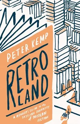 Retroland: Ghidul unui cititor pentru diversitatea orbitoare a ficțiunii moderne - Retroland: A Reader's Guide to the Dazzling Diversity of Modern Fiction