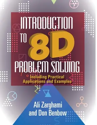 Introducere în rezolvarea problemelor 8D: Inclusiv aplicații și exemple practice - Introduction to 8D Problem Solving: Including Practical Applications and Examples