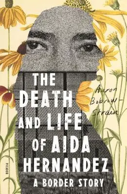 Moartea și viața Aidei Hernandez: o poveste de frontieră - The Death and Life of Aida Hernandez: A Border Story
