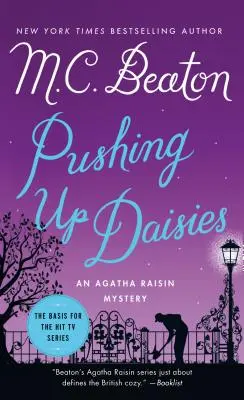 Pushing Up Daisies - Un mister Agatha Raisin - Pushing Up Daisies - An Agatha Raisin Mystery