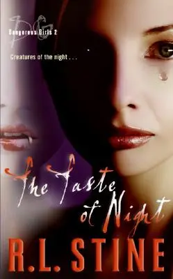 Fete periculoase #2: Gustul nopții / Dangerous Girls #2: The Taste of Night - Dangerous Girls #2: The Taste of Night