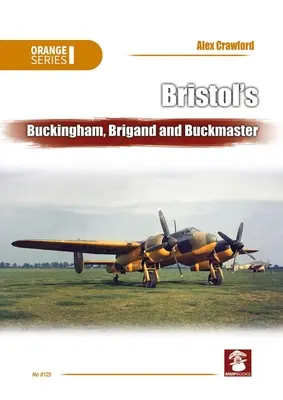 Buckingham, Brigand și Buckmaster din Bristol - Bristol's Buckingham, Brigand and Buckmaster